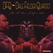 Dale Fielder - Plays the Music of Pepper Adams (2007)