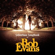 Bob Evans - Suburban Songbook (20th Anniversary Edition) (2026)