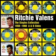 Ritchie Valens - The Singles Collection 1958 - 1960 A and B sides (2016)