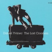 Daniel Yvinec - The Lost Crooners (2007)