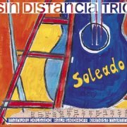 Sin Distancia Trio - Soleardo (2011) [Hi-Res]