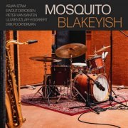 Mosquito - Blakeyish (2022)