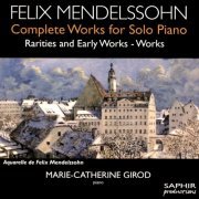 Marie-Catherine Girod - Mendelssohn: Complete Works for Solo Piano, Rarities & Early Works, Vol. 1-2 (2004) [Hi-Res]