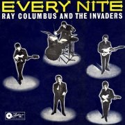 Ray Columbus and the Invaders - Every Nite (2013)