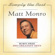 Matt Monro – Born Free - His Greatest Hits (1995)