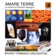 Bruno Tommaso Orchestra - Amare Terre - La Musica Di Domenico Modugno (2002) FLAC