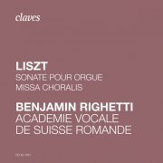 Benjamin Righetti - Franz Liszt: Sonate pour orgue & Missa Choralis (2019)