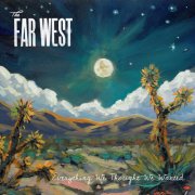 The Far West - Everything We Thought We Wanted (2025) [Hi-Res]