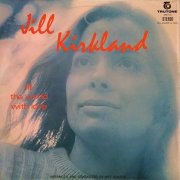 Jill Kirkland - Fill the World with Love (1969)