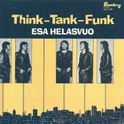 Esa Helasvuo - Think-Tank-Funk (1973)