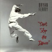 Bryan Ferry - Don't Stop The Dance (2024)