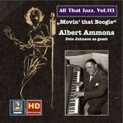 Albert Ammons - All That Jazz, Vol. 13: Albert Ammons — Movin' That Boogie (Remastered 2019) [Hi-Res]