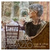 Carmela Rappazzo - Love and Other Difficulties (2021)