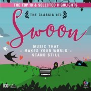 VA - The Classic 100: Swoon - Top Ten and Selected Highlights (2016) [Hi-Res]