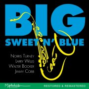 Norris Turney, Larry Willis, Walter Booker, and Jimmy Cobb - Big Sweet n' blue (Restored) [Remastered 2026] (2026) [Hi-Res]