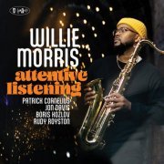 Willie Morris - Attentive Listening (2024) [Hi-Res]