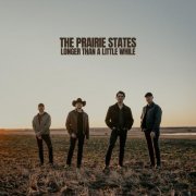 The Prairie States - Longer Than A Little While (2026) [Hi-Res]