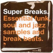 VA - Super Breaks - Essential Funk, Soul And Jazz Samples And Break Beats (1999)