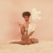 Ari Lennox - Shea Butter Baby (2019)