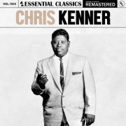 Chris Kenner - Essential Classics, Vol. 1055: Chris Kenner (2025)
