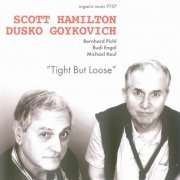 Scott Hamilton-Dusko Goykovich - Tight But Loose (2011) CD Rip