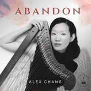 Alex Chang - Abandon (2026) [Hi-Res]