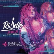 Daniela Cavanna - Ribelle (...si balla) (2025)