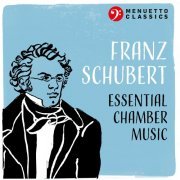 Various Artists - Franz Schubert: Essential Chamber Music (2021)