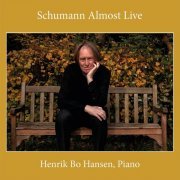 Henrik Bo Hansen - Schumann Almost Live (2024)