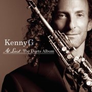 Kenny G - At Last... The Duets Album (2004)