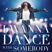 Whitney Houston - I Wanna Dance With Somebody (The Movie: Whitney New, Classic and Reimagined) (2022) Hi Res