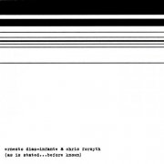 Ernesto Diaz-Infante & Chris Forsyth - (as is stated...before known) (2003)