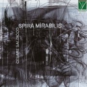 Various Artists - Cesare Saldicco: Spira Mirabilis (2022)