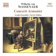 Aradia Ensemble, Kevin Mallon - Wassenaer: Concerti Armonici (2002)