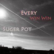 Suger Pot - Every Win Win (2020)