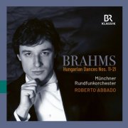 Munich Radio Orchestra & Roberto Abbado - Brahms: Hungarian Dances Nos. 11-21 (version for orchestra) (2025) [Hi-Res]