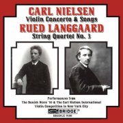 Lars Thodberg Bertelsen,  Miro Quartet, Saeka Matsuyama - Nielsen: Violin Concerto & Songs - Langgaard: String Quartet No. 3 (Live) (2000)