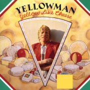 Yellowman - Yellow Like Cheese (1987)