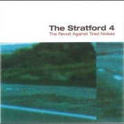 The Stratford 4 – The Revolt Against Tired Noises (2002)