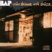 BAP - Vun Drinne Noh Drusse (1982/2005)