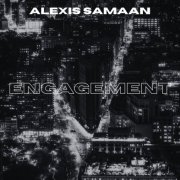 Alexis Samaan - Engagement (2025)