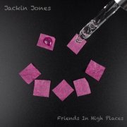 Jackin Jones - Friends In High Places (2024)