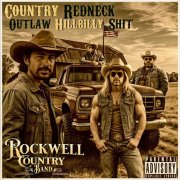 Rockwell Country Band - Country Redneck Outlaw Hillbilly Shit (2024) Hi-Res