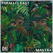 Parallel East - Mantra (2022)