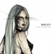 Tone Of Arc & Dove City - Sin & Redemptions (2025)