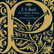 Bernard Roberts - Bach: The Complete Partitas (2001)