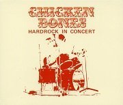 Chicken Bones - Hardrock In Concert (Reissue) (1975/1997)