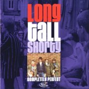 Long Tall Shorty - Completely Perfect (2CD) (2008) FLAC