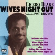 Cicero Blake - Wives Night Out (1996)