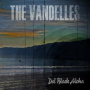 The Vandelles - Del Black Aloha (2009)